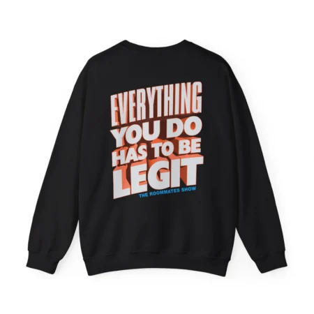 Roommates Legit Crewneck back