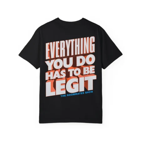 Roommates Legit Tee back